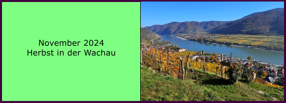 BERICHT  FOLGT BERICHT  FOLGT Ranach 80   Ranach 80   November 2024 Herbst in der Wachau