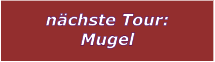 nchste Tour: Mugel