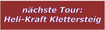 nchste Tour: Heli-Kraft Klettersteig