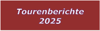 Tourenberichte 2025