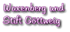 Waxenberg und Stift Gttweig