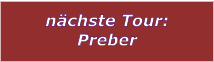 nchste Tour: Preber